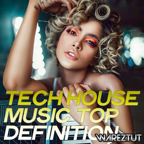 Tech House Music Top Definition (2020)