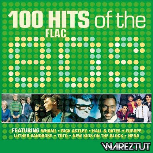 100 Hits Of The 80s (2020) FLAC