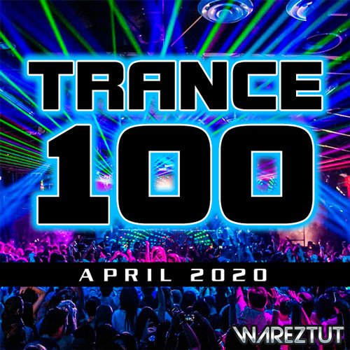 Trance 100 April 2020 (2020)